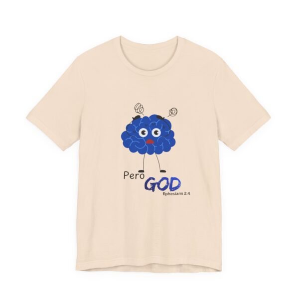 Pero God, but God