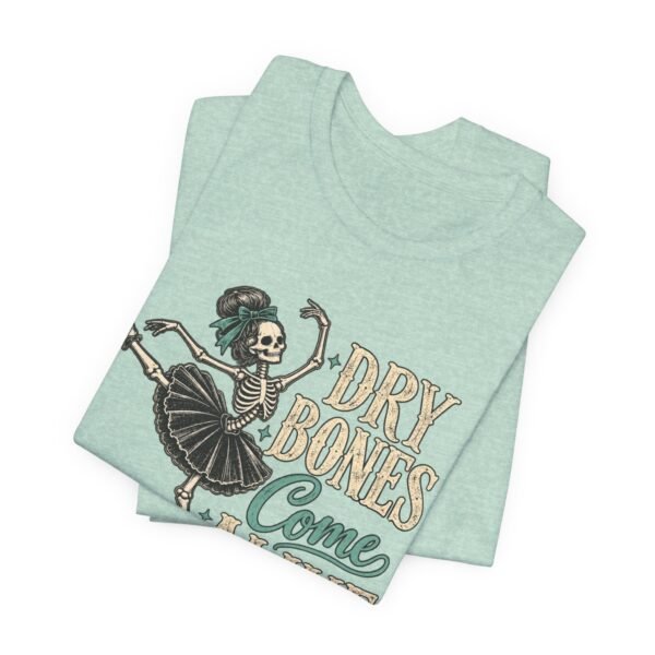 11261741751117113720_2048-1.jpeg Dry Bones Come Alive Tee — Ballerina Skeleton Vintage Graphic T-Shirt