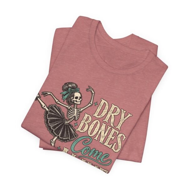 14249275687856187342_2048-1.jpeg Dry Bones Come Alive Tee — Ballerina Skeleton Vintage Graphic T-Shirt